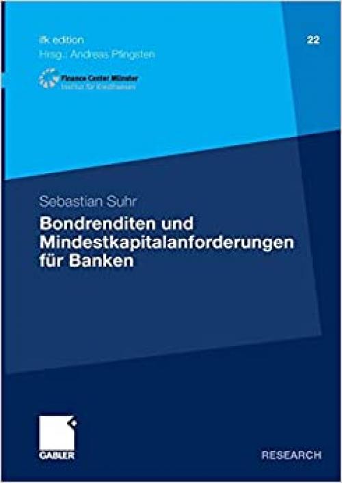  Bondrenditen und Mindestkapitalanforderungen für Banken (ifk edition (22)) (German Edition) 