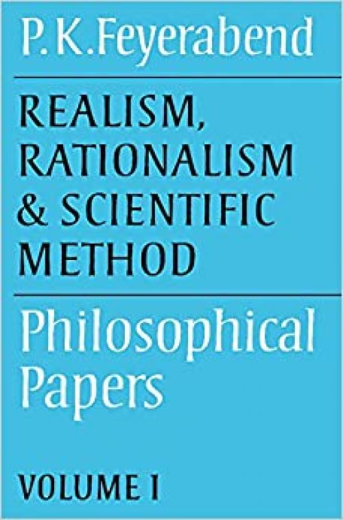  Realism, Rationalism and Scientific Method: Volume 1: Philosophical Papers (Philosophical Papers, Vol 1) (v. 1) 