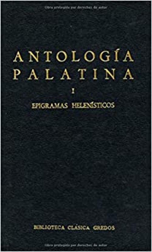  Antologia palatina i (epigramas helenist (B. CLÁSICA GREDOS) (Spanish Edition) 