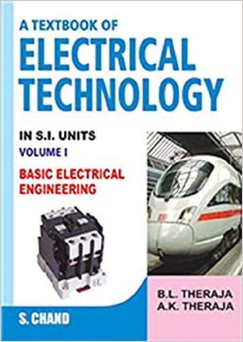  A Textbook of Electrical Technology in S.I. Units, Vol. 1: Basic Electrical Engineering 