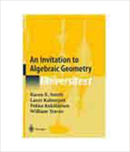  An Invitation to Algebraic Geometry (Universitext) 