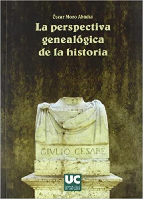 La perspectiva genealógica de la historia (Spanish Edition) 