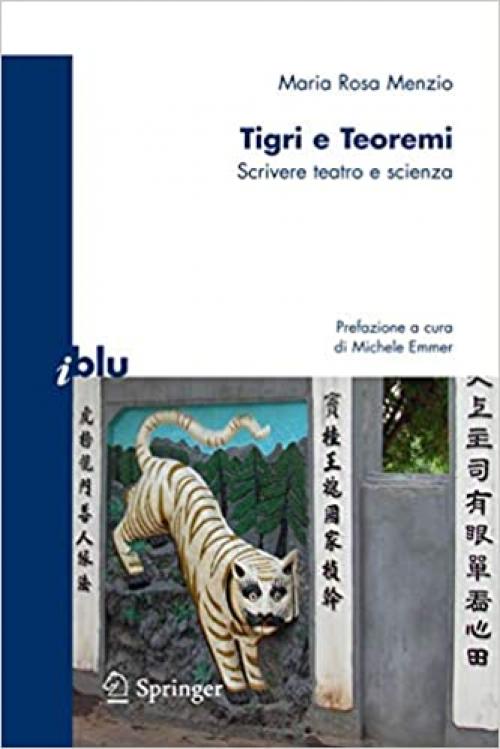  Tigri e teoremi: Scrivere teatro e scienza (I blu) (Italian Edition) 