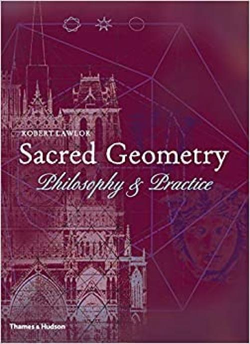  Sacred Geometry: Philosophy & Practice (Art and Imagination) 