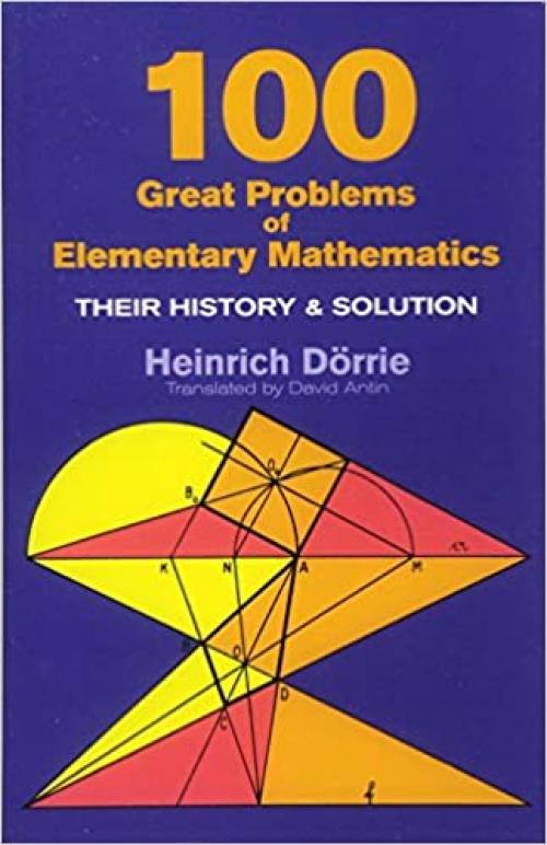  100 Great Problems of Elementary Mathematics (Dover Books on Mathematics) 