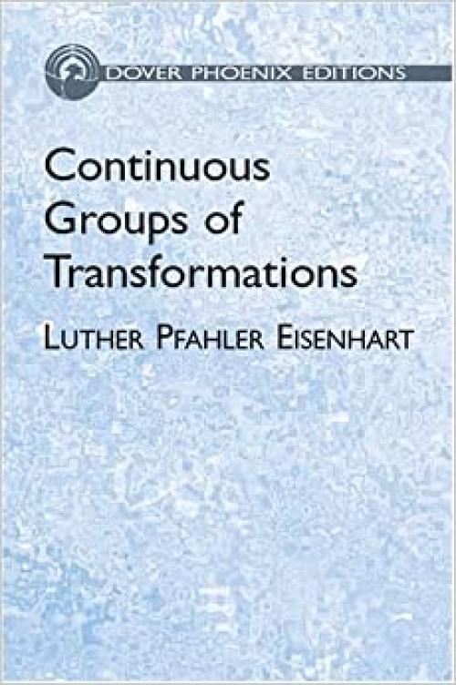  Continuous Groups of Transformations (Dover Phoenix Editions) 