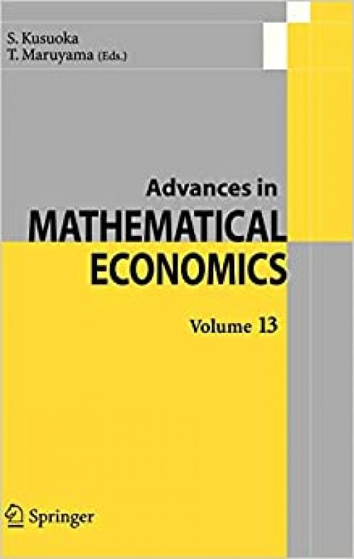  Advances in Mathematical Economics Volume 13 (Advances in Mathematical Economics (13)) 