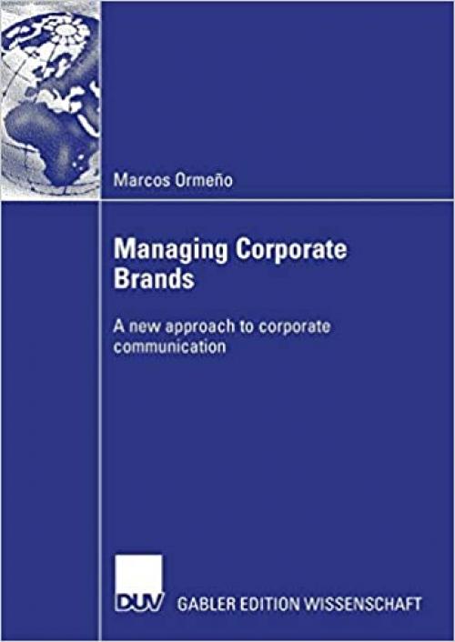  Managing Corporate Brands: A new approach to corporate communication 