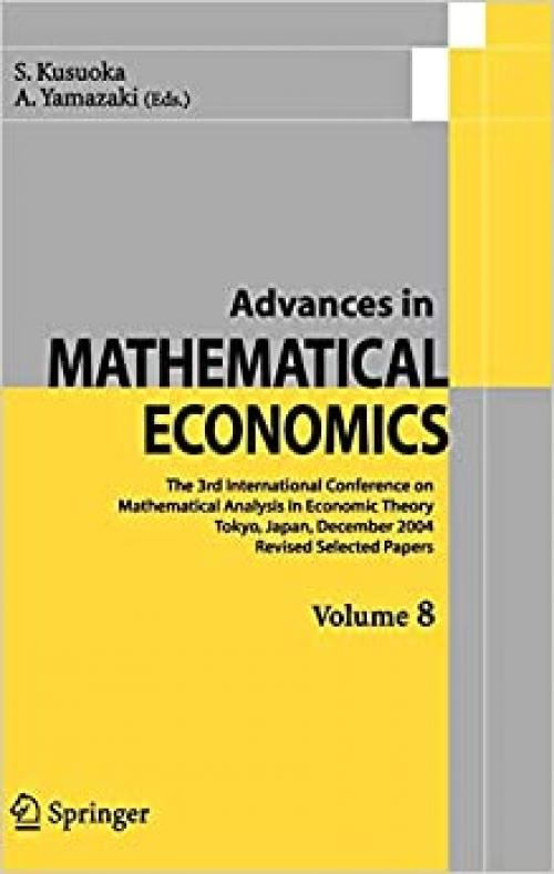  Advances in Mathematical Economics Volume 8 (Advances in Mathematical Economics (8)) 