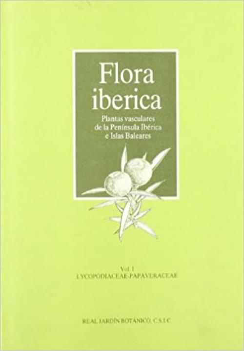  Flora ibérica. Vol. I. Lycopoiaceae-Papaveraceae (Spanish Edition) 