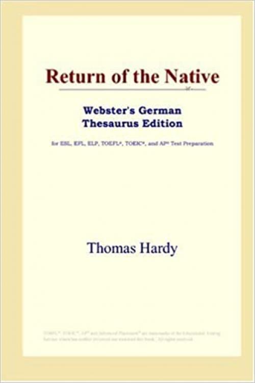  Return of the Native (Webster's German Thesaurus Edition) 