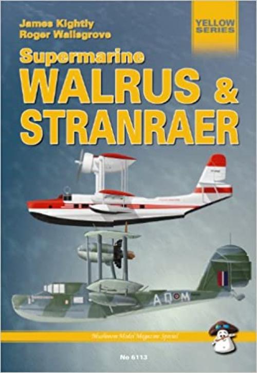  Supermarine Walrus & Stranraer (Yellow Series) 