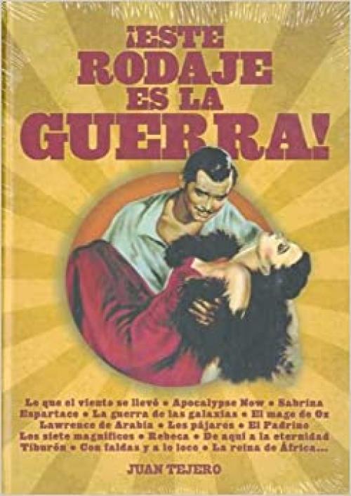  ¡Este rodaje es la guerra!: Antología (Spanish Edition) 