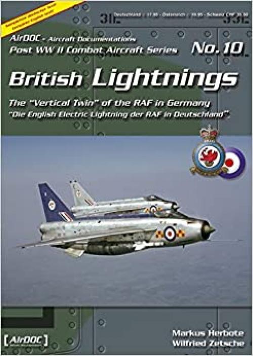  British Lightnings: Die English Electric Lightning der RAF in Deutschland / The Vertical Twin of the RAF in Germany 