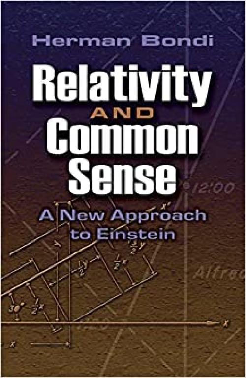  Relativity and Common Sense: A New Approach to Einstein 