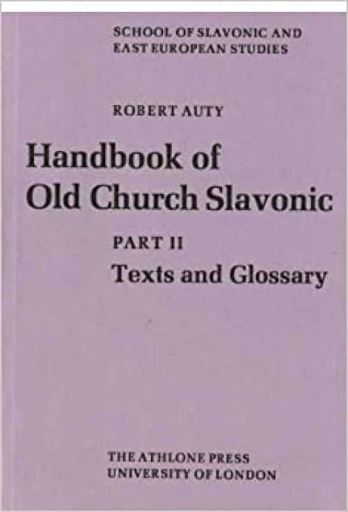  Handbook of Old Church Slavonic (London East European series) (Pt. 2) 