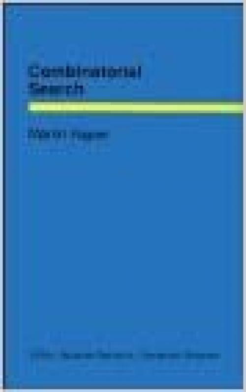  Combinatorial Search (Wiley Teubner Series on Applicable Theory in Computer Science) 