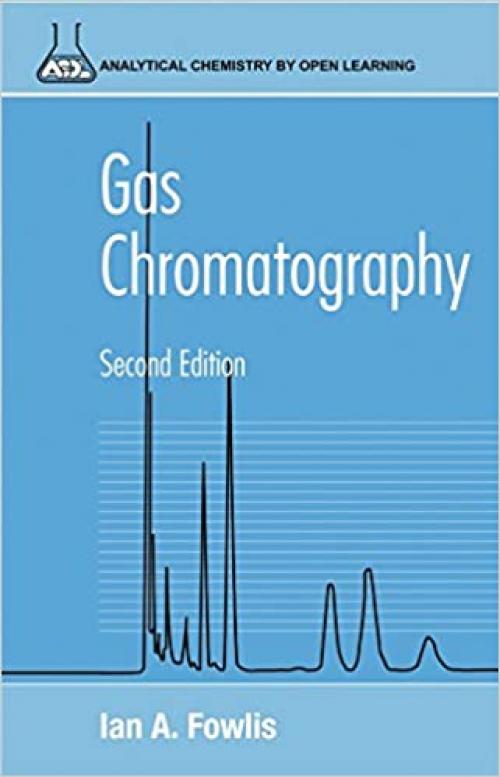  Gas Chromatography: Analytical Chemistry by Open Learning 