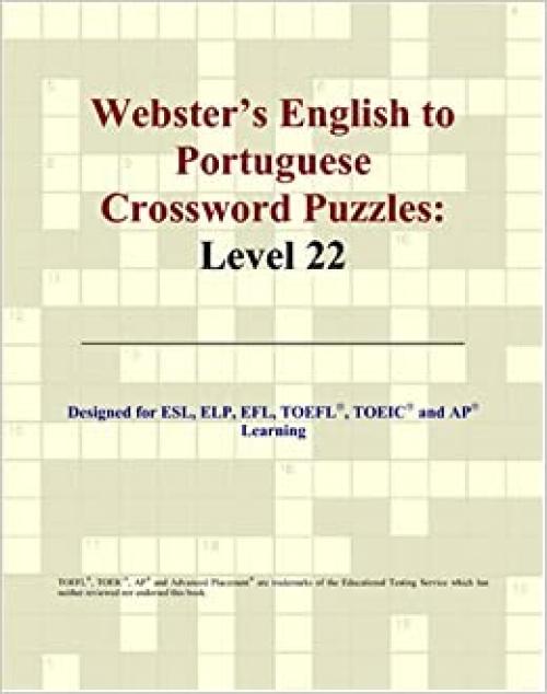  Webster's English to Portuguese Crossword Puzzles: Level 22 