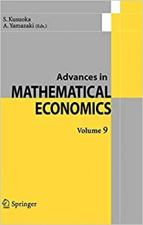  Advances in Mathematical Economics Volume 9 (Advances in Mathematical Economics (9)) 