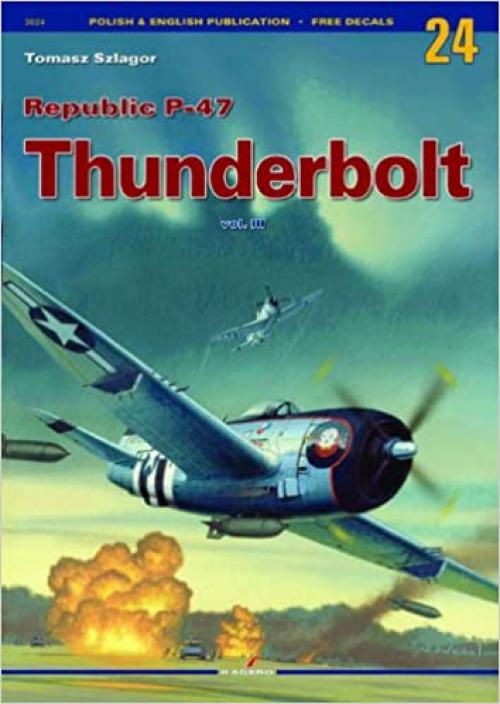  Republic P-47 Thunderbolt: Volume 3 (Monographs) 