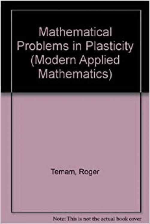  Mathematical Problems in Plasticity (Modern Applied Mathematics) 