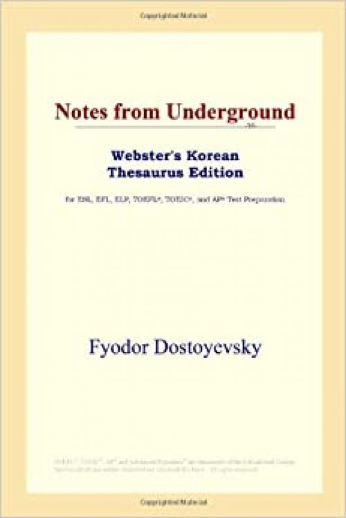  Notes from Underground (Webster's Korean Thesaurus Edition) 