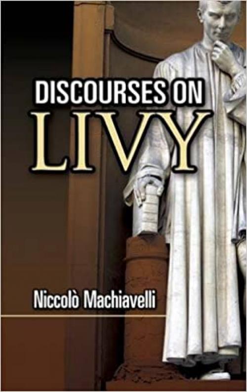  Discourses on Livy (Dover Editions) 