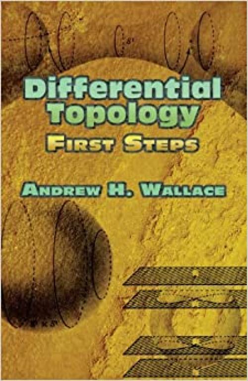  Differential Topology: First Steps (Dover Books on Mathematics) 