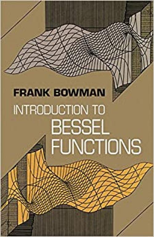  Introduction to Bessel Functions (Dover Books on Mathematics) 