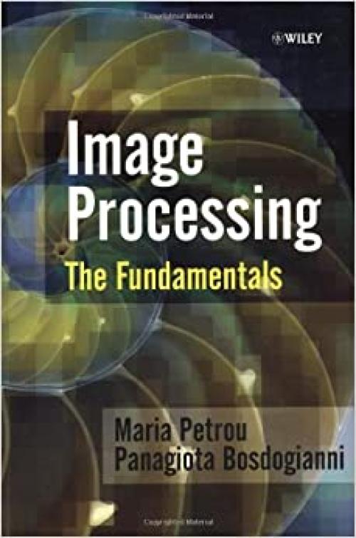  Image Processing: The Fundamentals 