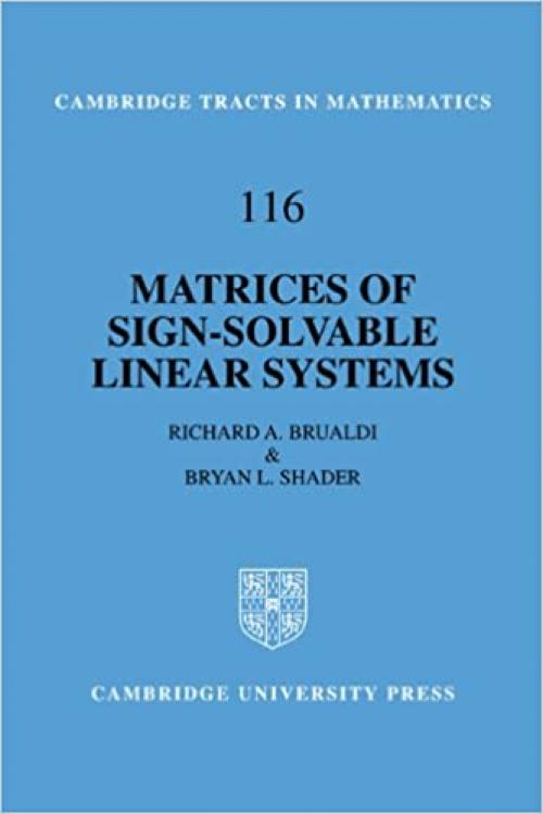  Matrices of Sign-Solvable Linear Systems (Cambridge Tracts in Mathematics) 