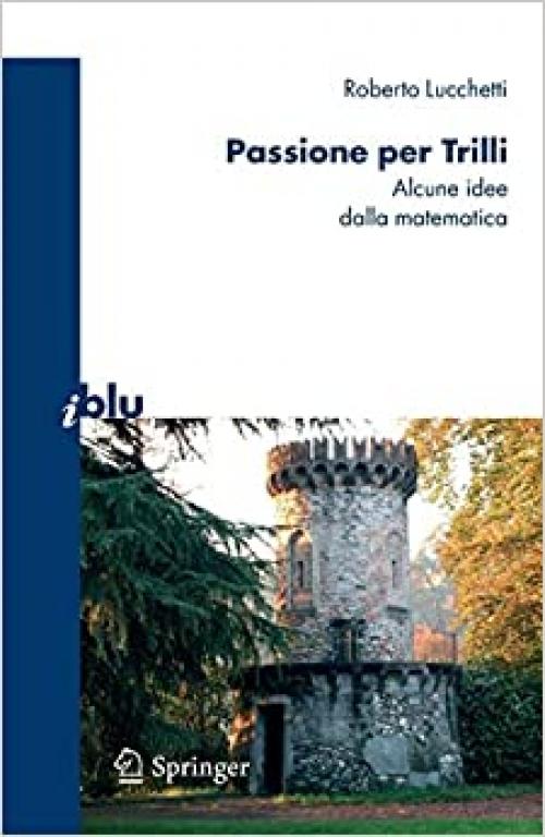  Passione per Trilli: Alcune idee dalla matematica (I blu) (Italian Edition) 