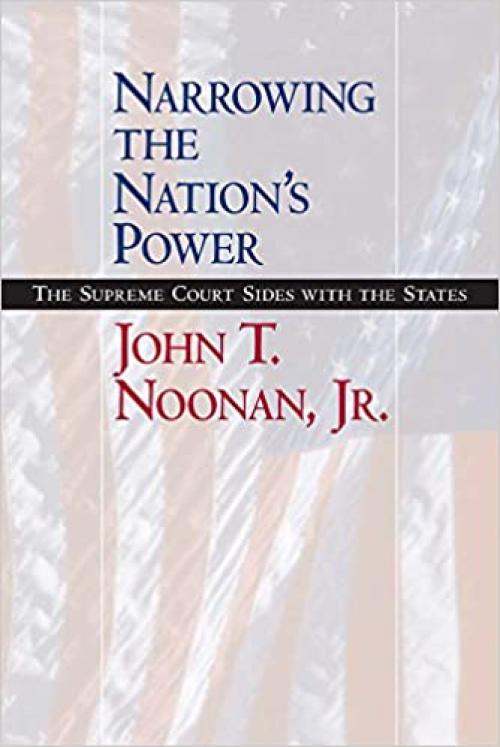  Narrowing the Nation's Power: The Supreme Court Sides with the States 