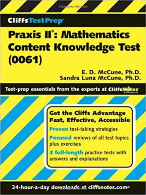  Praxis II: Mathematics Content Knowledge Test, 0061 (CliffsTestPrep) 