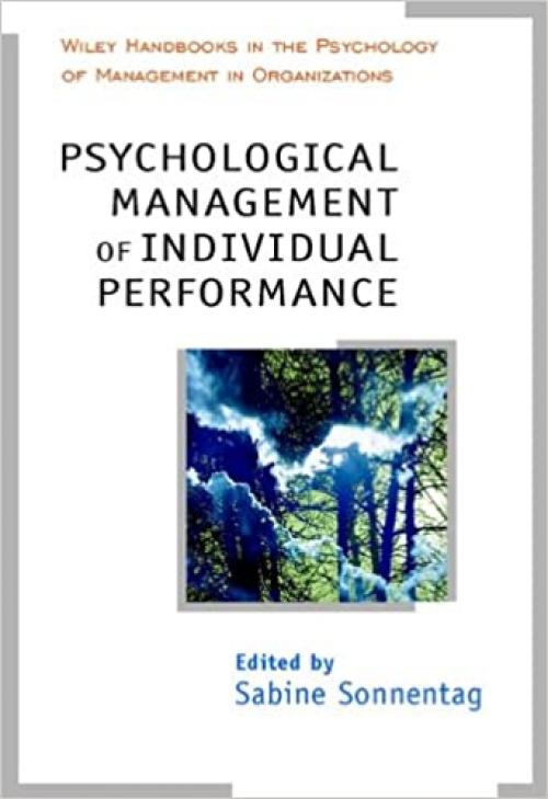  Psychological Management of Individual Performance A Handbook in the Psychology of Management in Organizations 