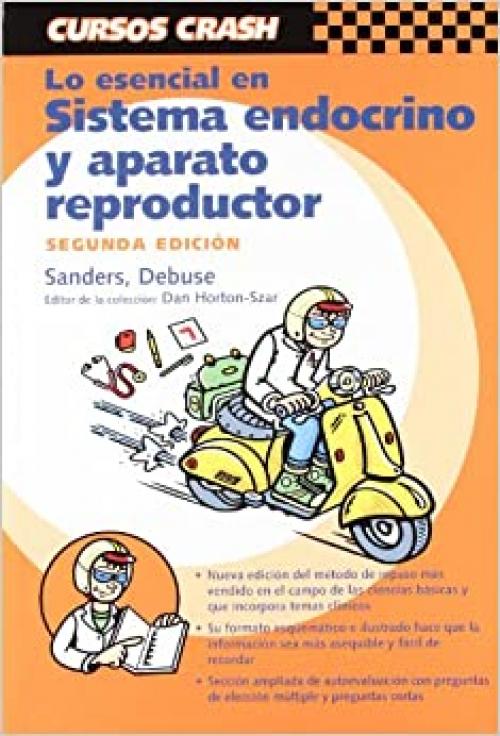  Lo esencial en sistema endocrino y aparato reproductor (Curso Crash De Mosby) (Spanish Edition) 