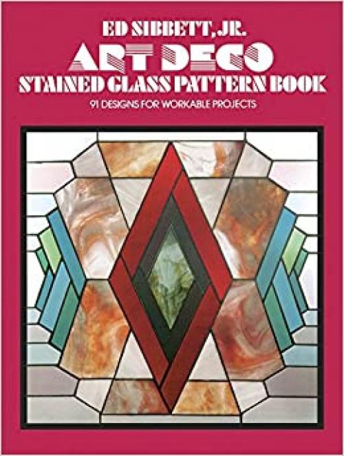  Art Deco Stained Glass Pattern Book (Dover Stained Glass Instruction) 