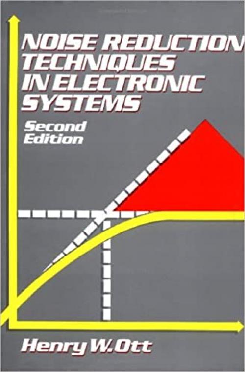  Noise Reduction Techniques in Electronic Systems, 2nd Edition 