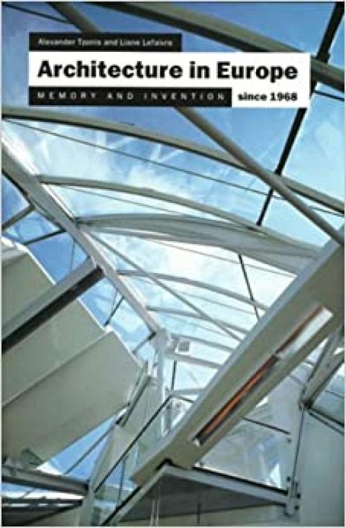  Architecture in Europe Since 1968: Memory and Invention 