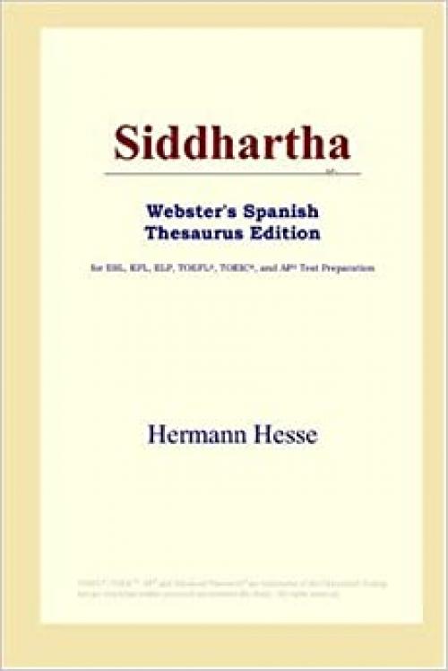  Siddhartha (Webster's Spanish Thesaurus Edition) 