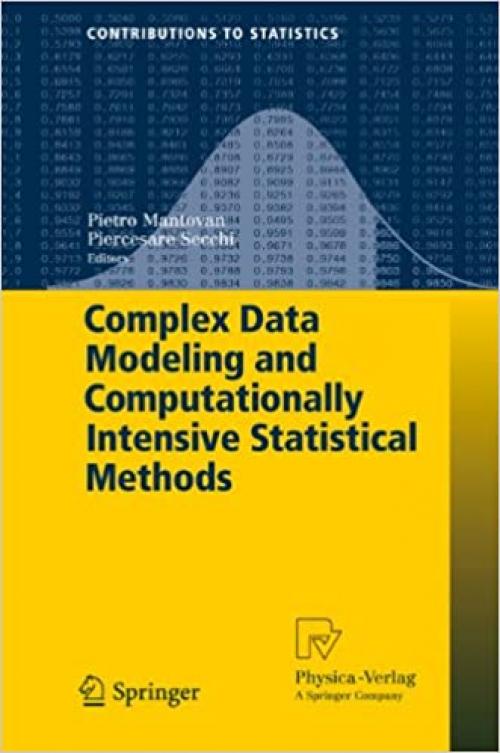  Complex Data Modeling and Computationally Intensive Statistical Methods (Contributions to Statistics) 