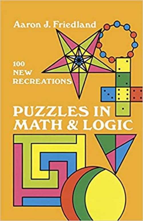  Puzzles in Math and Logic (Dover Recreational Math) 