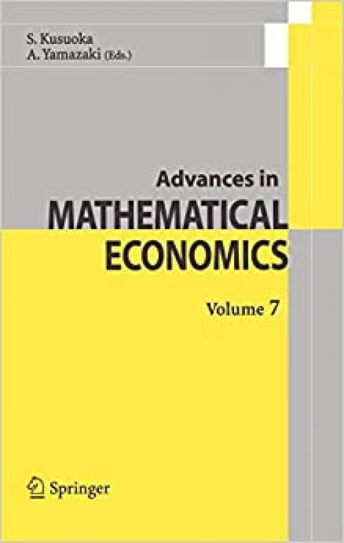  Advances in Mathematical Economics Volume 7 (Advances in Mathematical Economics (7)) 