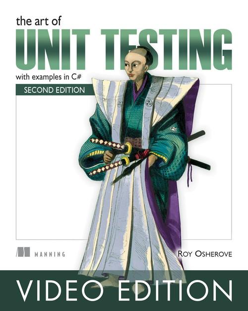 Oreilly - The Art of Unit Testing Video Edition - 9781617290893VE