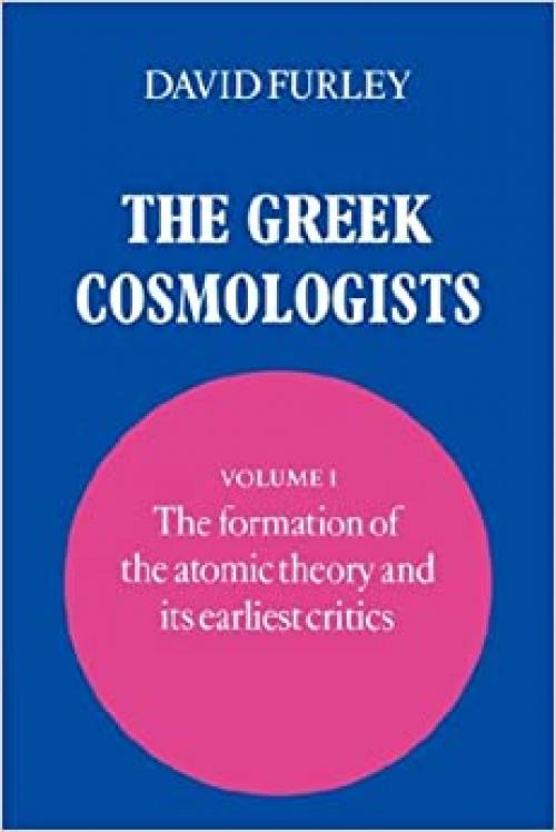  The Greek Cosmologists Volume 1 