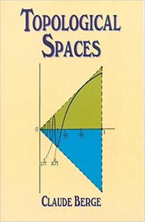  Topological Spaces: Including a Treatment of Multi-Valued Functions, Vector Spaces and Convexity (Dover Books on Mathematics) 