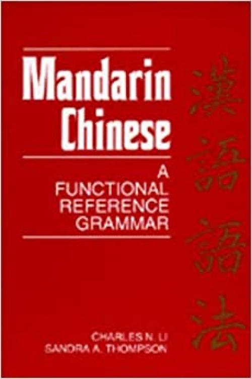  Mandarin Chinese: A Functional Reference Grammar 