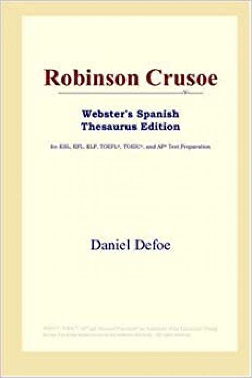  Robinson Crusoe (Webster's Spanish Thesaurus Edition) 