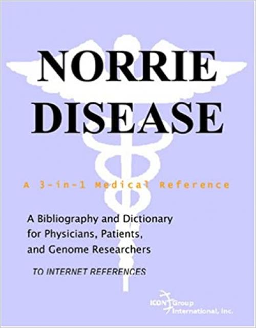  Norrie Disease - A Bibliography and Dictionary for Physicians, Patients, and Genome Researchers 